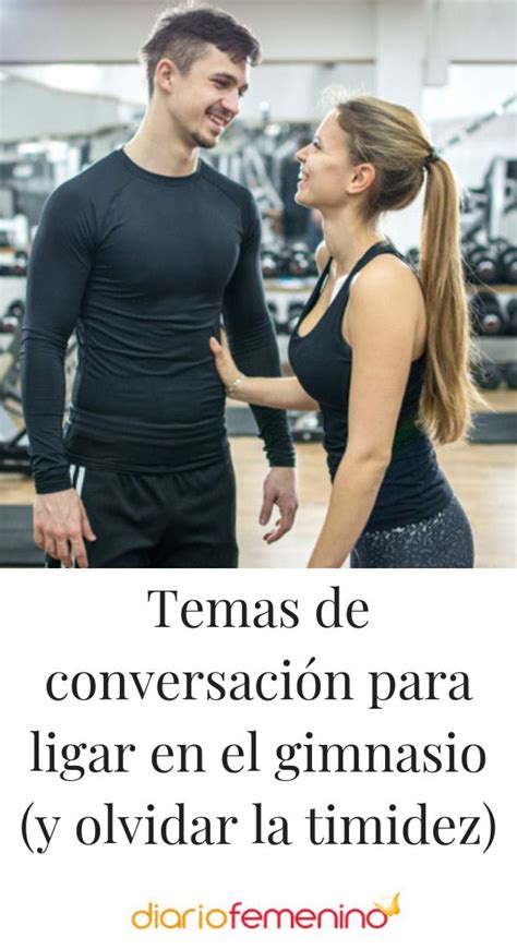 ligar en el gym|Temas de conversación para ligar en el gimnasio (y olvidar la。